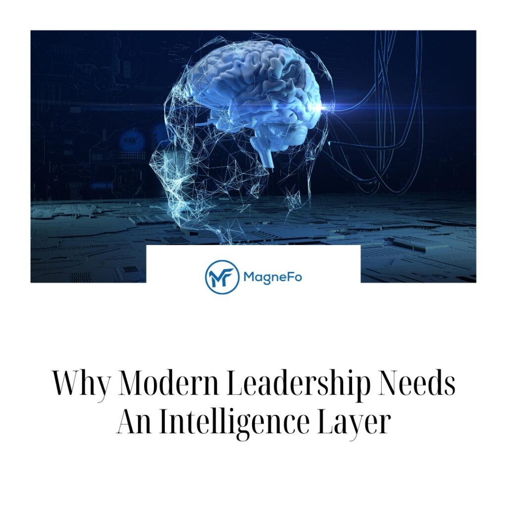 Why Modern Leadership Needs An Intelligence Layer