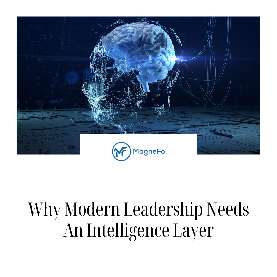 Why Modern Leadership Needs An Intelligence Layer
