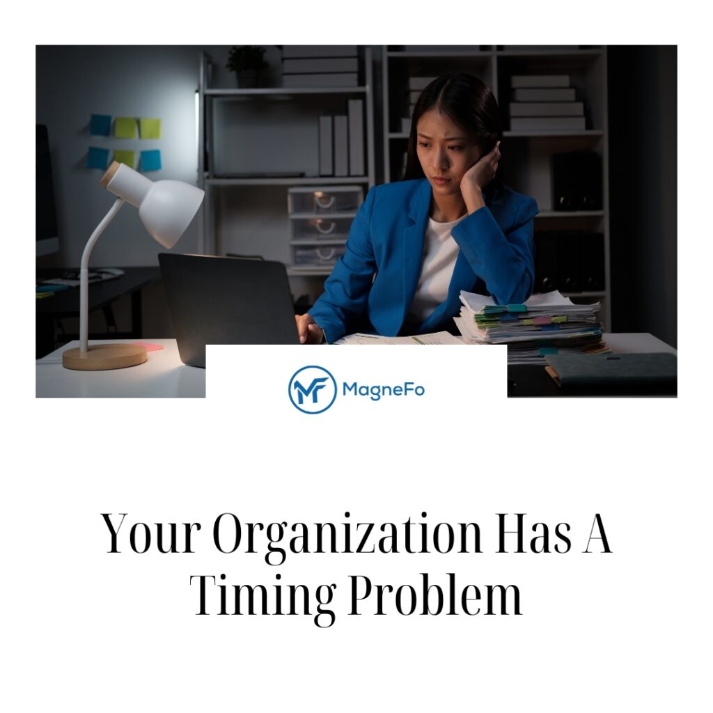 Your Organization Has A Timing Problem