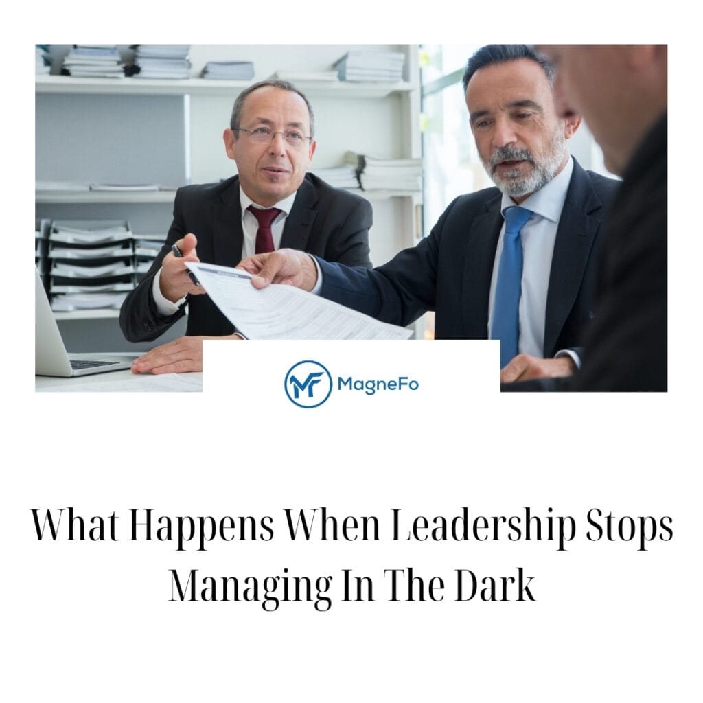 What Happens When Leadership Stops Managing In The Dark